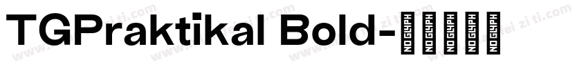 TGPraktikal Bold字体转换